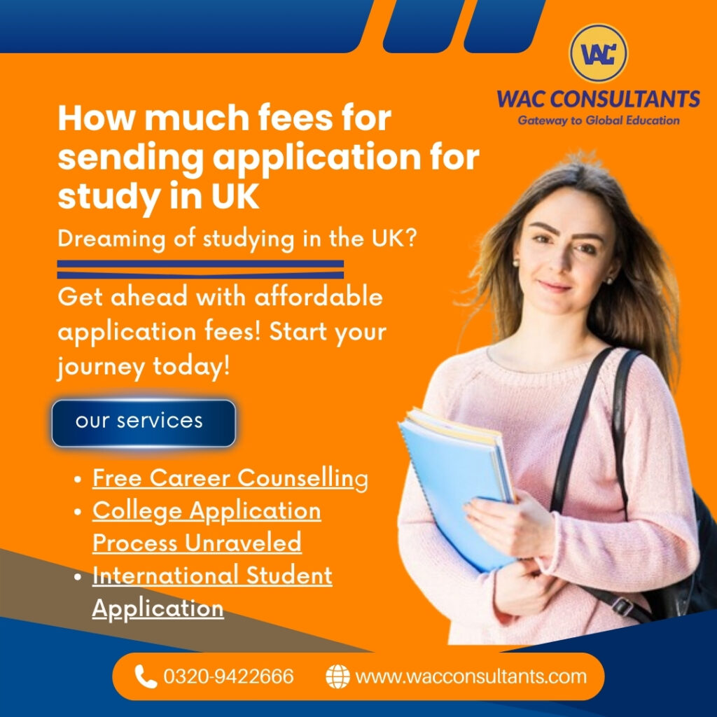 How much fees for sending application for study in UK