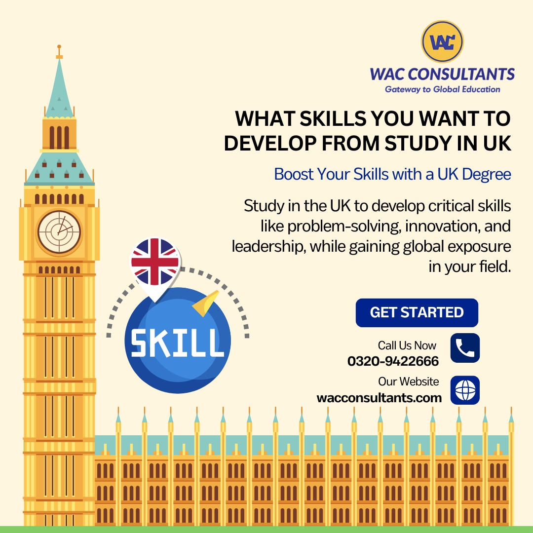 What skills you want to develop from study in UK