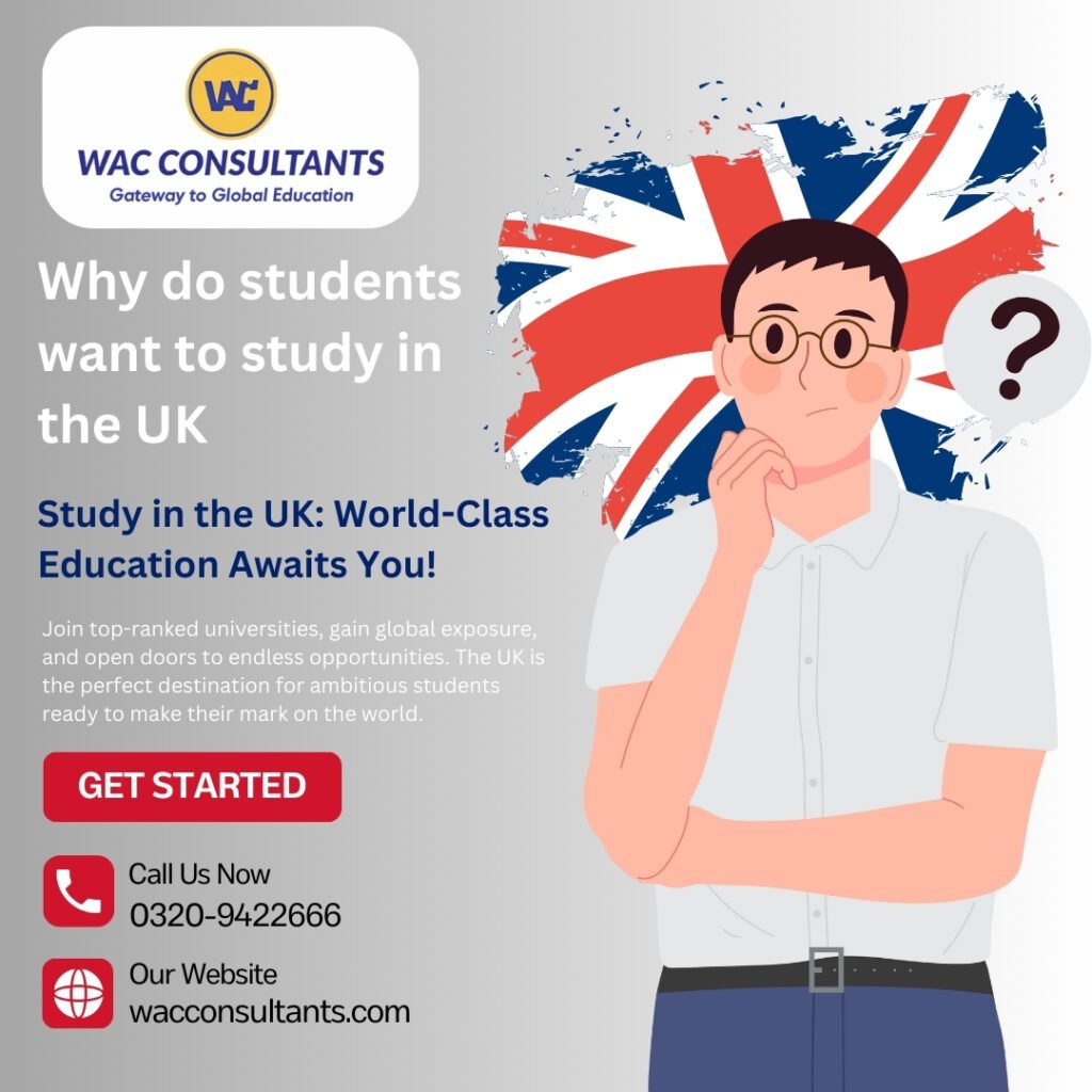 Why do students want to study in the UK