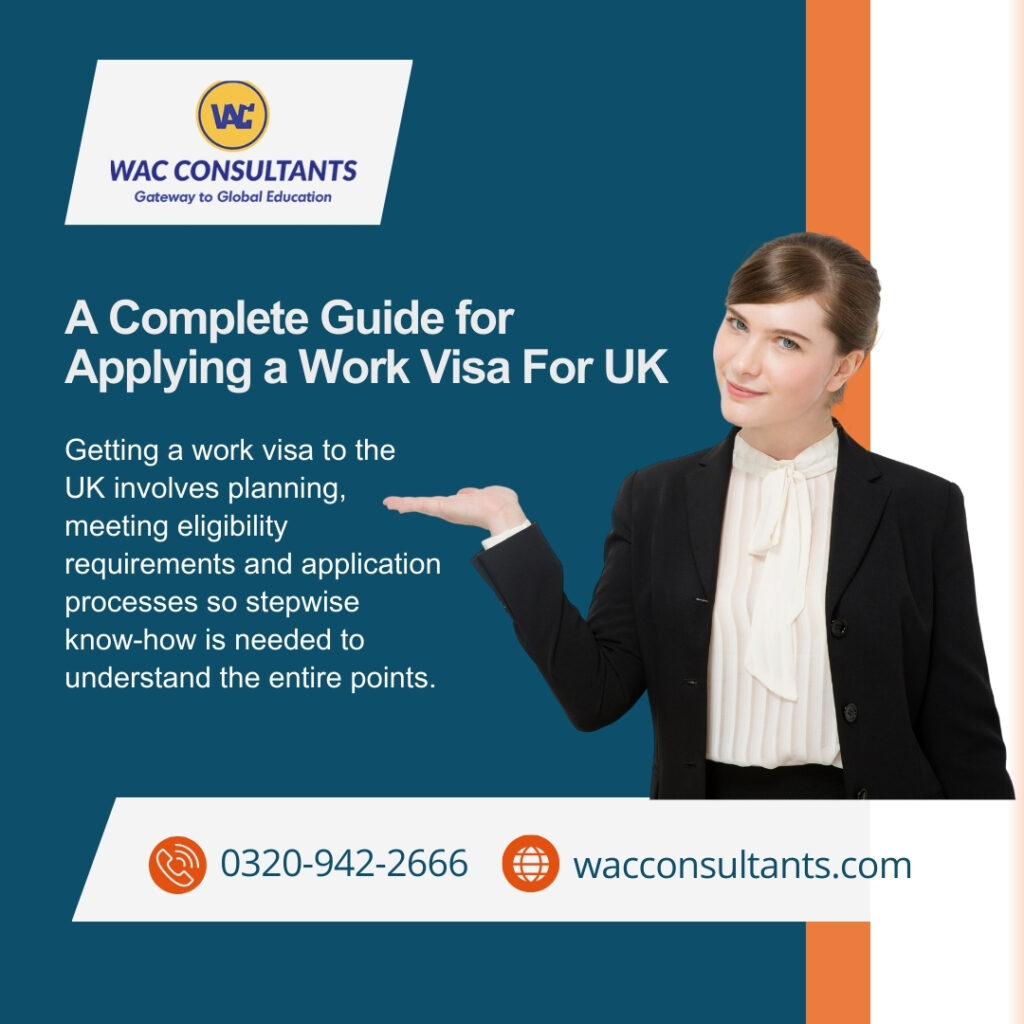 A Complete Guide for Applying a Work Visa For UK