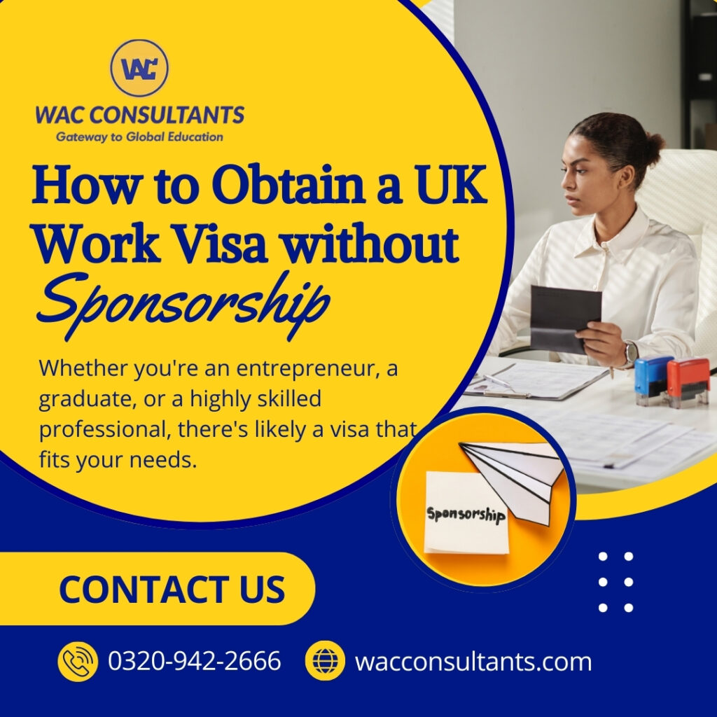 How to Obtain a UK Work Visa without Sponsorship