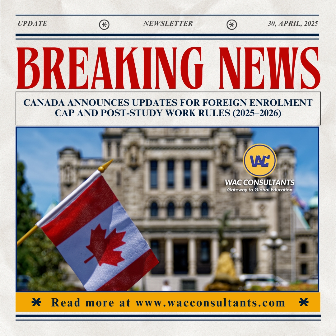Canada announces updates for foreign enrolment cap and post-study work rules (2025–2026)