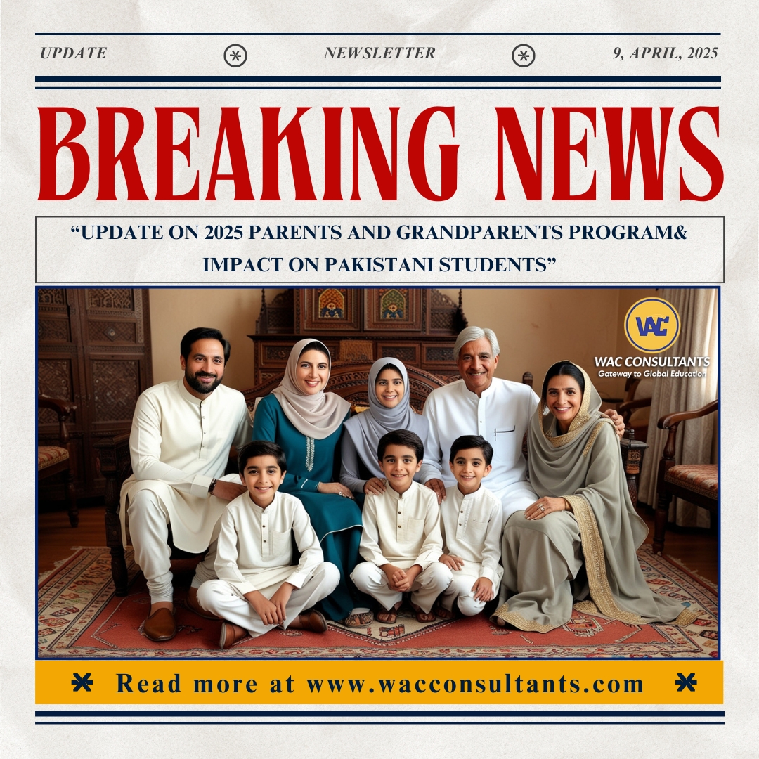 “Update on 2025 Parents and Grandparents Program& Impact on Pakistani Students”