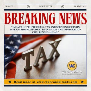 "Impact of Proposed U.S. Tax and Spending Cuts on International Students: Financial and Immigration Challenges Ahead"