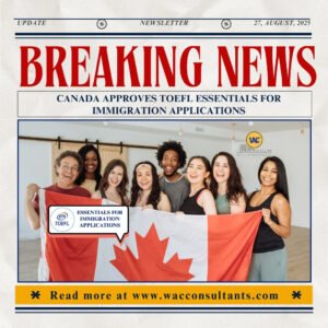 Canada Approves TOEFL Essentials for Immigration Applications