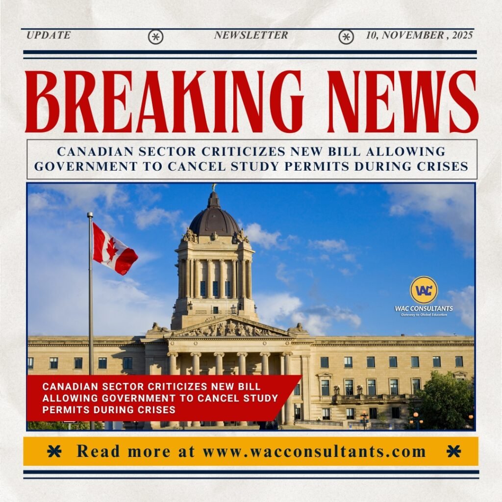 Canadian Sector Criticizes New Bill Allowing Government to Cancel Study Permits During Crises